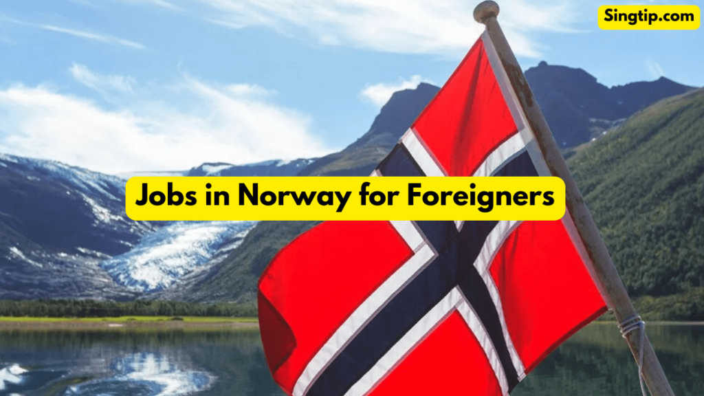 Jobs in Norway for Foreigners