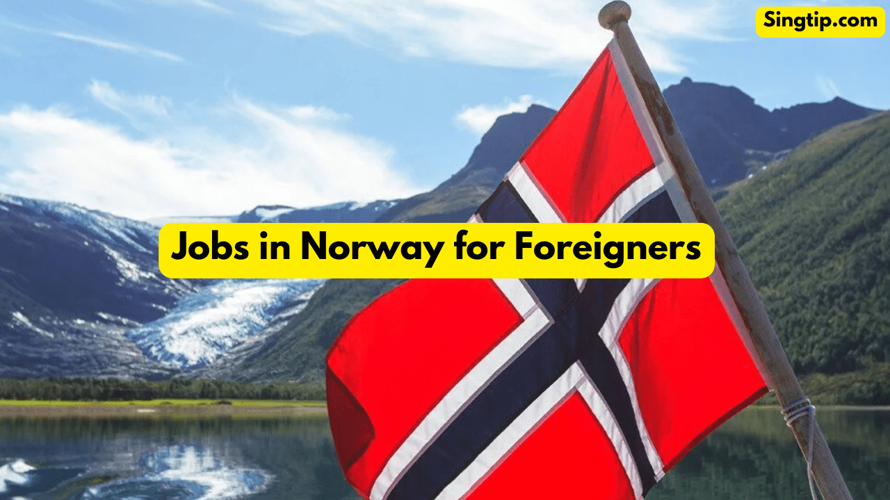 Jobs in Norway for Foreigners